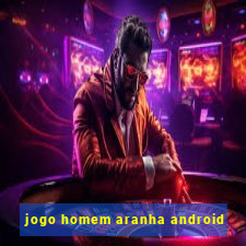 jogo homem aranha android